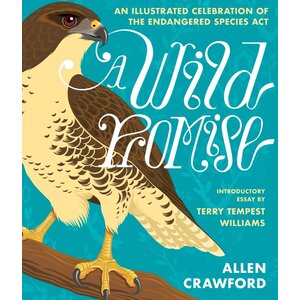 Wild Promise: An Illustrated Celebration of the Endangered Species ACT
