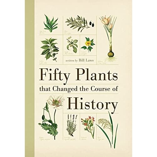 FIFTY PLANTS THAT CHANGED THE COURSE OF HISTORY-CLEARANCE