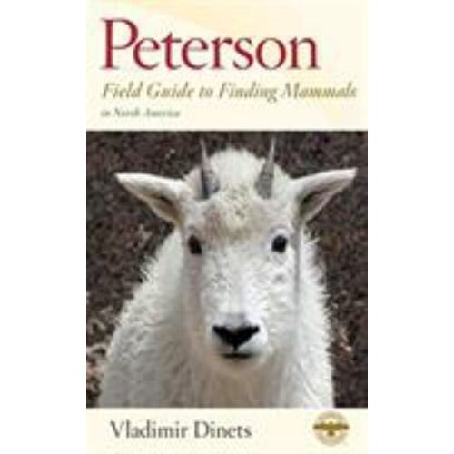 Peterson FIELD GUIDE TO FINDING MAMMALS