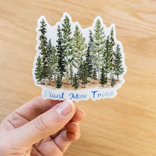 laurel mundy Plant More Trees 3" vinyl  sticker