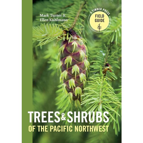 TREES & SHRUBS OF THE PAC NW