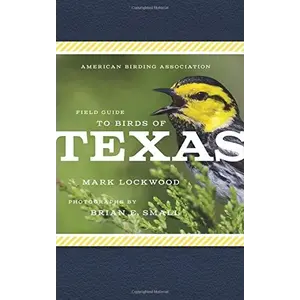 ABA FIELD GUIDE: BIRDS OF TX