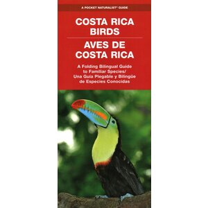 Costa Rica Birds / Aves de Costa Rica: A Folding Pocket Guide to Familiar Species / Una Guía Plegable Portátil de Especies Conocidas