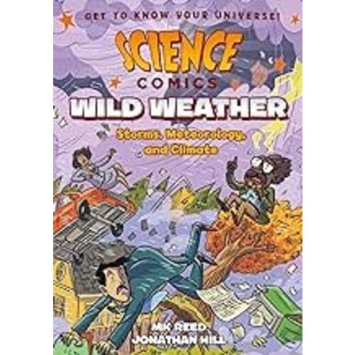 Science Comics Science Comics: Wild Weather: Storms, Meteorology, and Climate