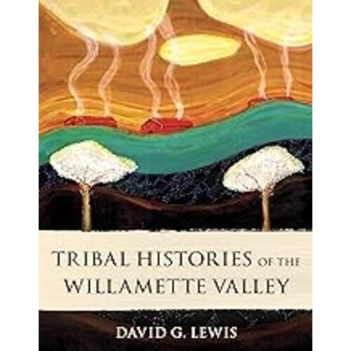 Tribal Histories of the Willamette Valley