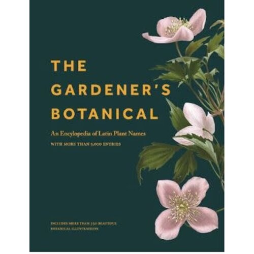 Gardener's Botanical: An Encyclopedia of Latin Plant Names