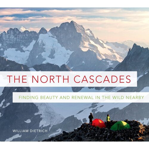 NORTH CASCADES: FINDING BEAUTY