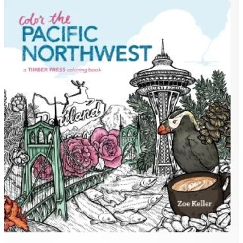 Color the Pacific Northwest: A Timber Press Coloring Book