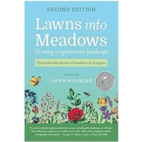 Lawns Into Meadows, 2nd Edition: Growing a Regenerative Landscape