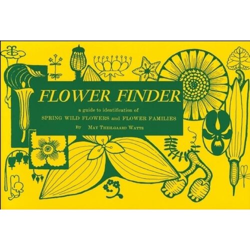 Flower Finder: A Guide to the Identification of Spring Wild Flowers and Flower Families East of the Rockies and North of the Smokies,