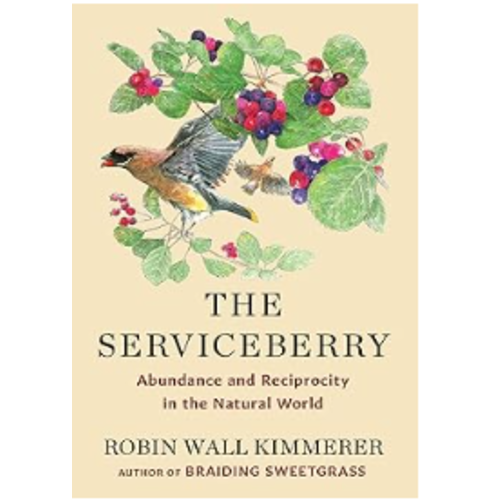 Serviceberry: Abundance and Reciprocity in the Natural World Serviceberry: Abundance and Reciprocity in the Natural World