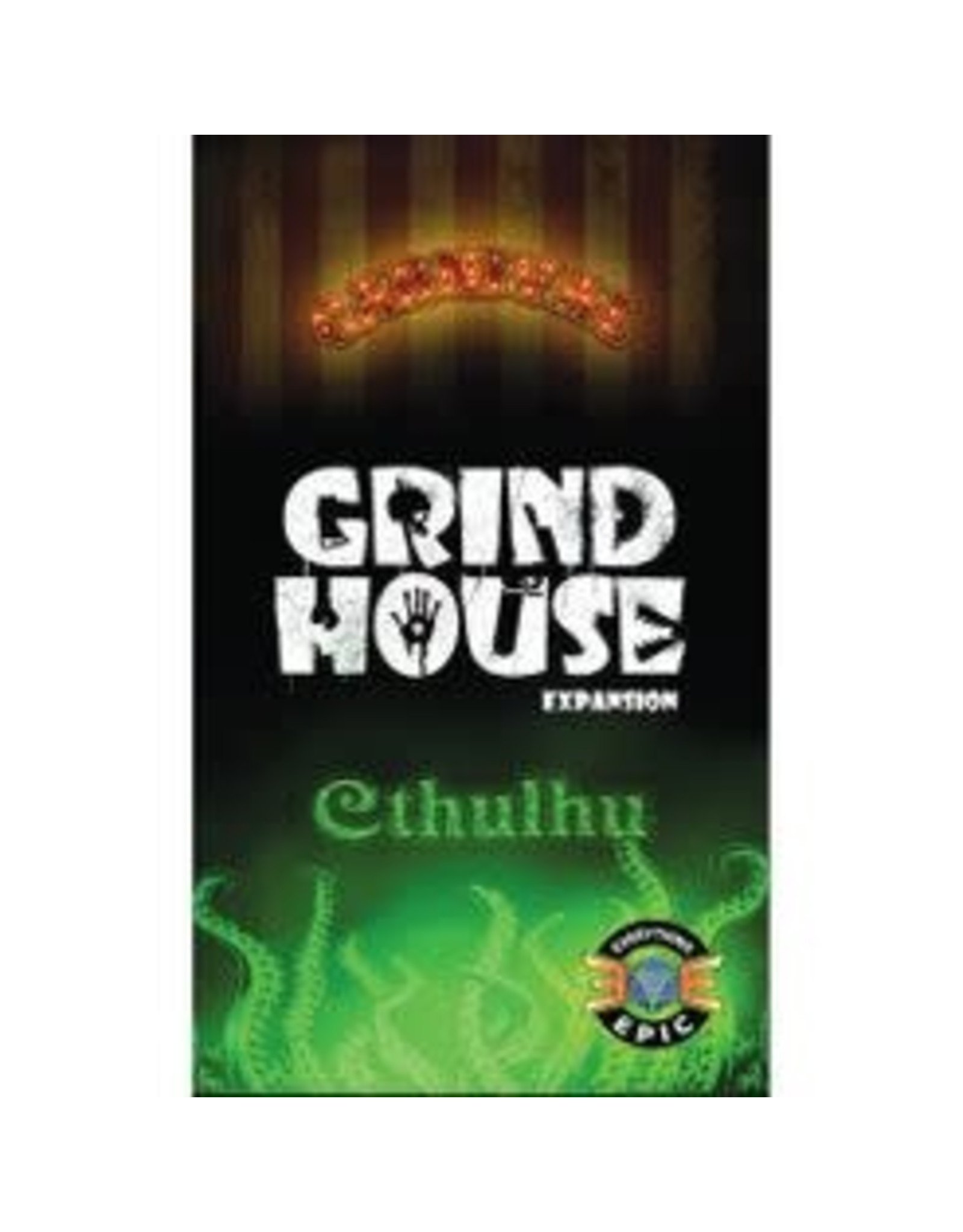 Everything Epic Grind House - Carnival and Cthulhu Expansions