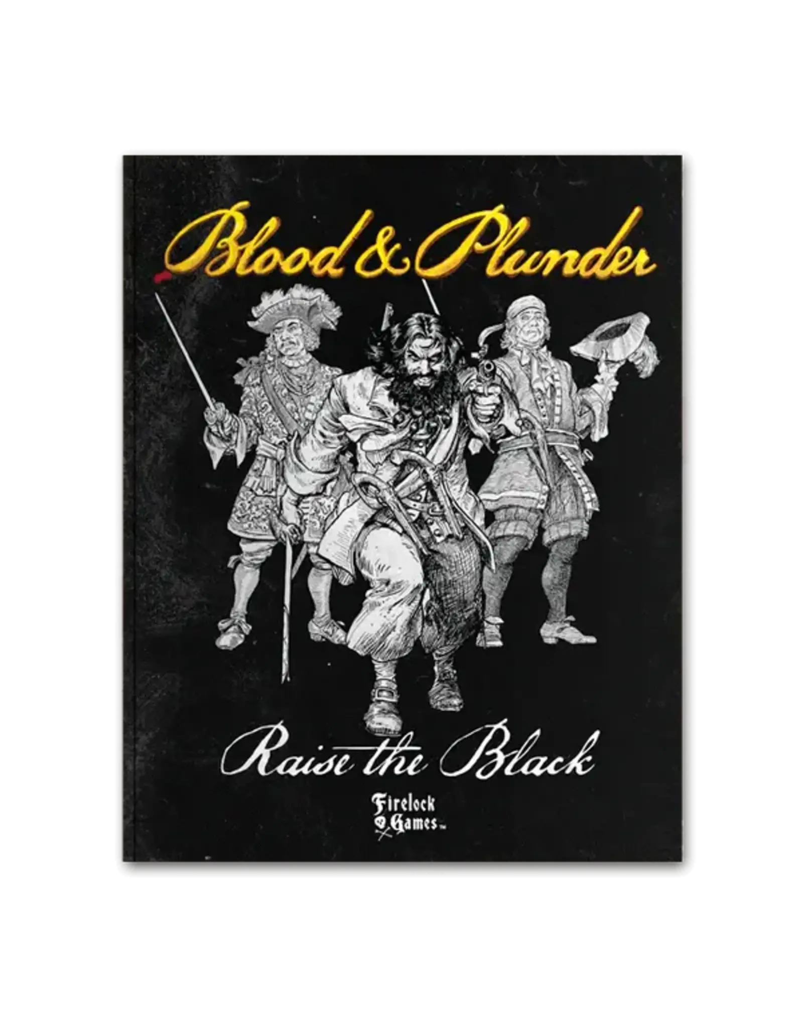 Firelock Games Blood and Plunder: Raise the Black Expansion Book
