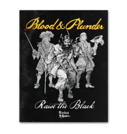 Firelock Games Blood and Plunder: Raise the Black Expansion Book