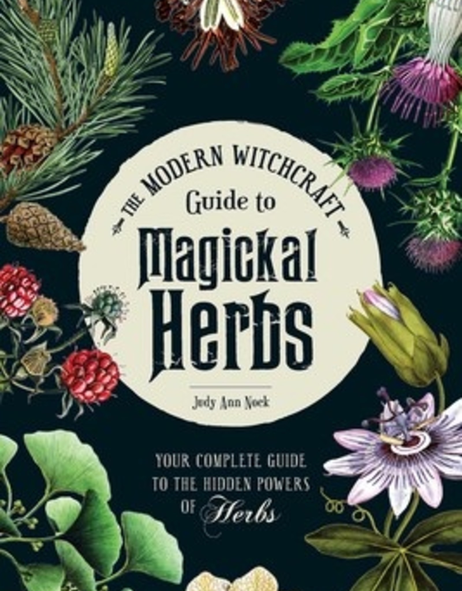 *Modern Witchcraft Guide to Magickal Herbs