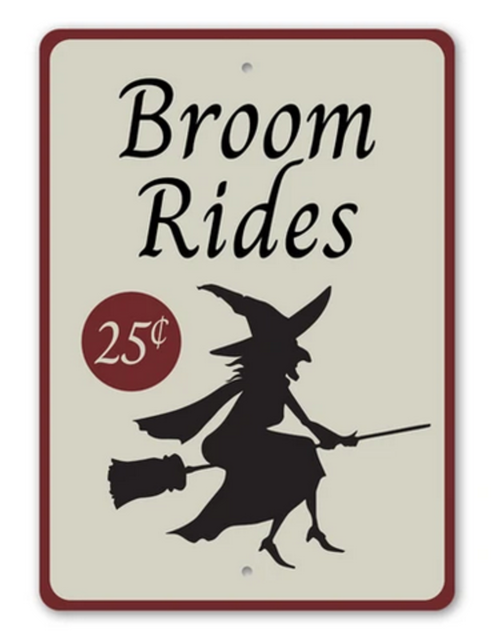 Lizton Sign Shop Broom Rides Sign - 10x14 inches*