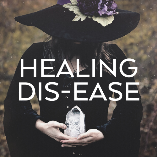 Healing Dis-Ease