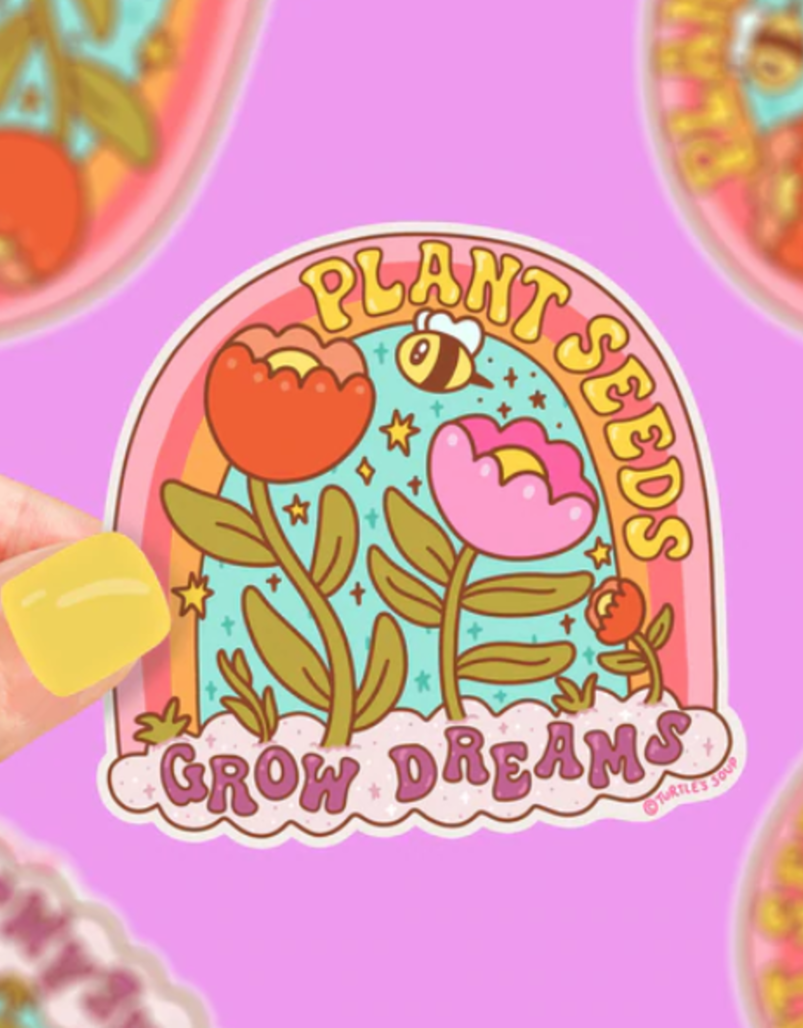 *Plant Seeds Grow Dreams Sticker