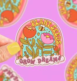 *Plant Seeds Grow Dreams Sticker