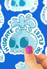 Hydrate or Else Sticker