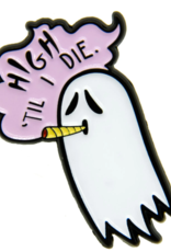 "High Til I Die" Pot Smoking Ghost Enamel Pin