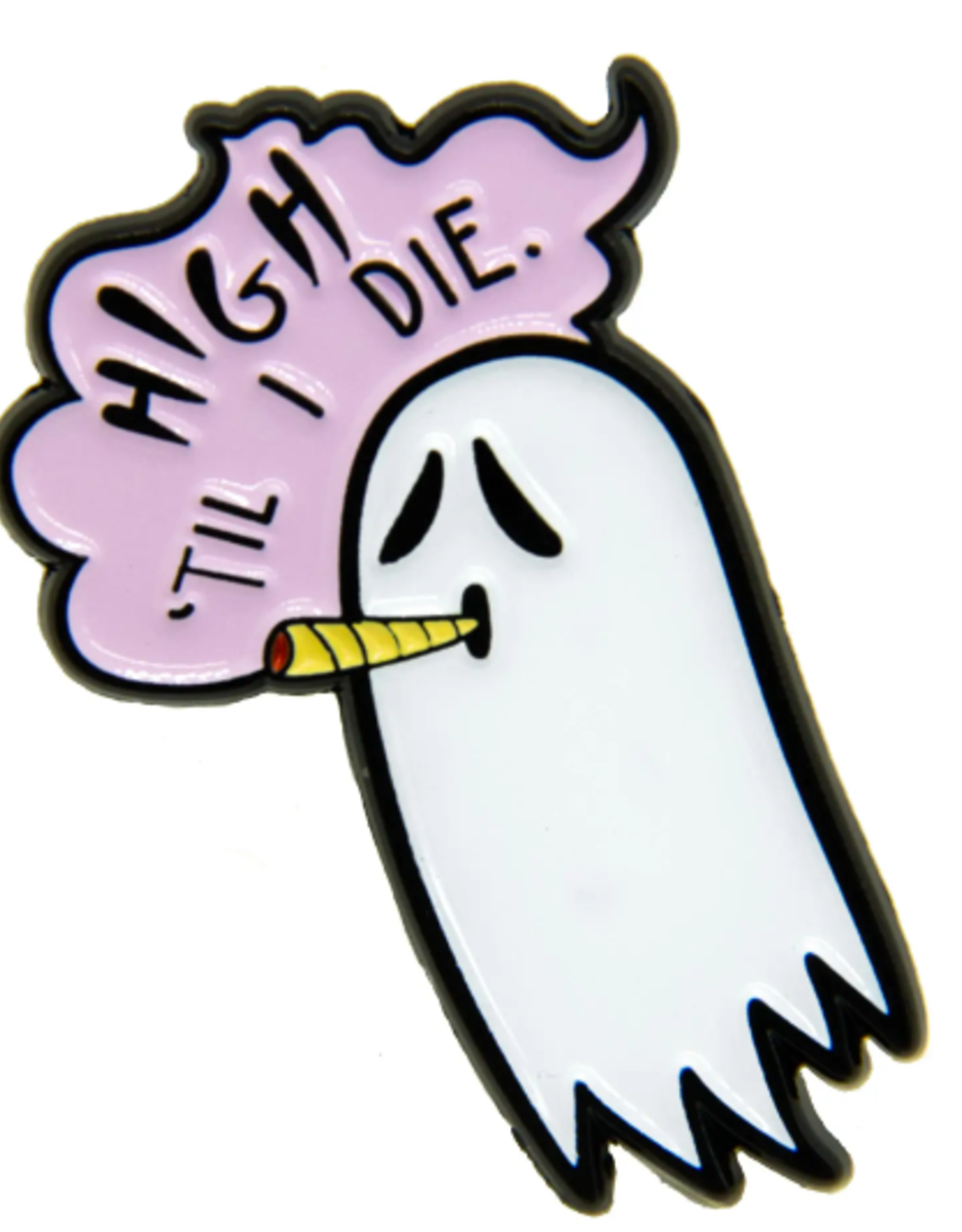 "High Til I Die" Pot Smoking Ghost Enamel Pin