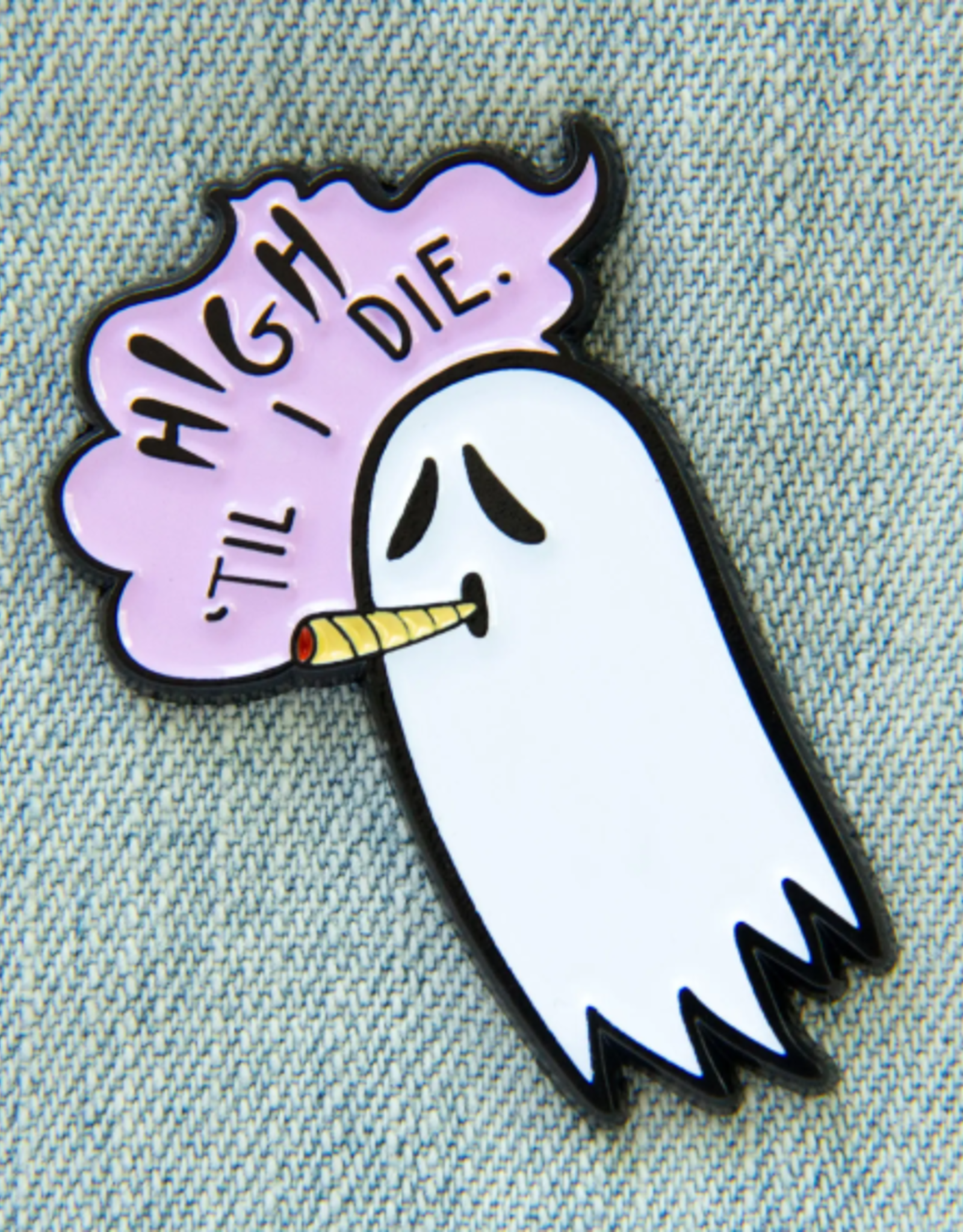 "High Til I Die" Pot Smoking Ghost Enamel Pin
