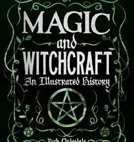 *Magic and Witchcraft: An Illustrated History