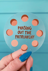 Phasing Out the Patriarchy Transparent Sticker