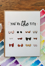 You Are the Tits Greeting Card You Are the Tits Greeting Card