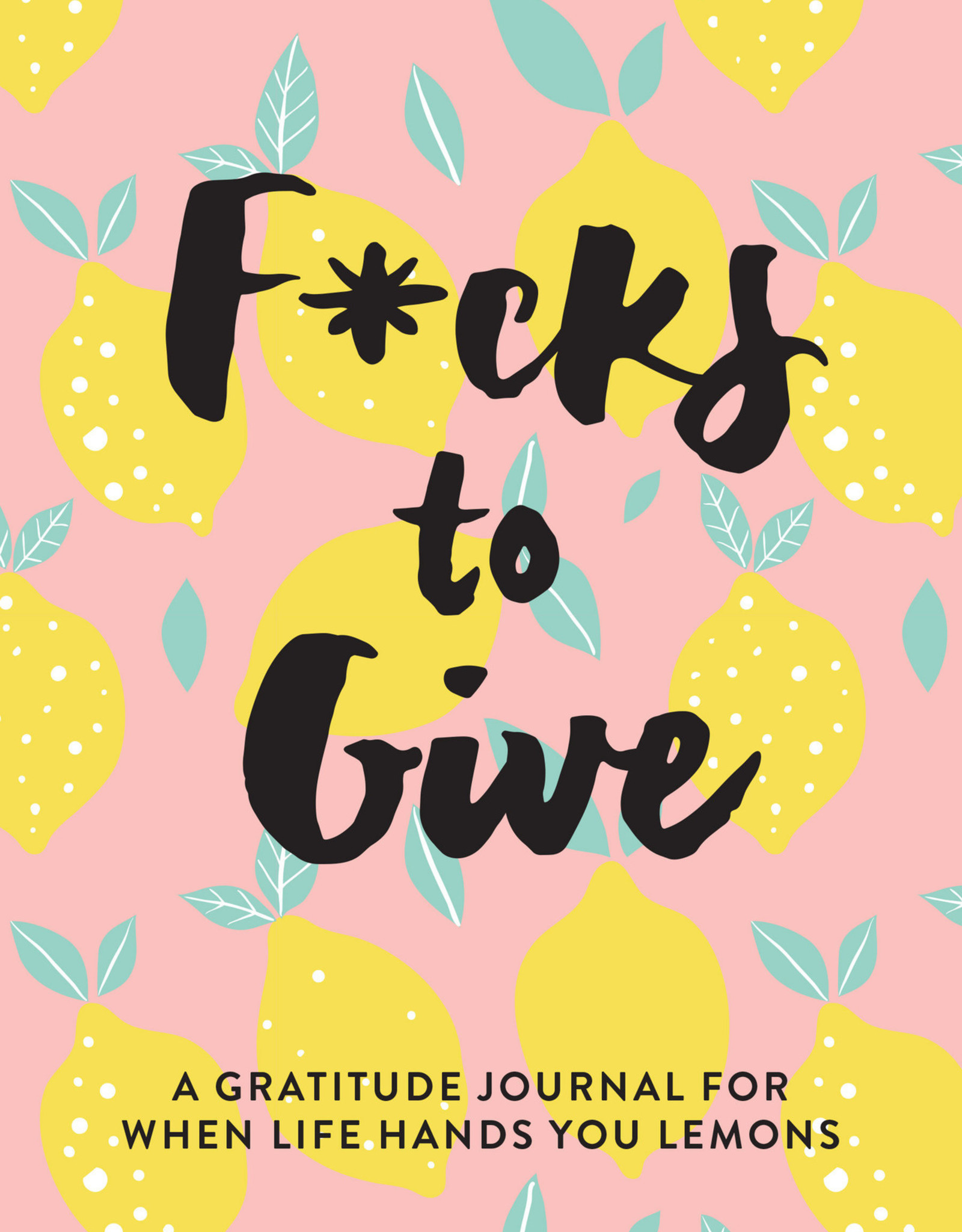F*cks to Give: A Gratitude Journal
