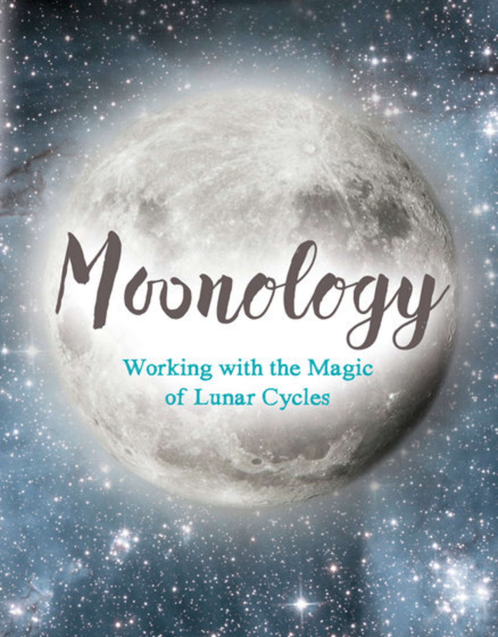 Penguin Random House Moonology: Working with the Magic of Lunar Cycles