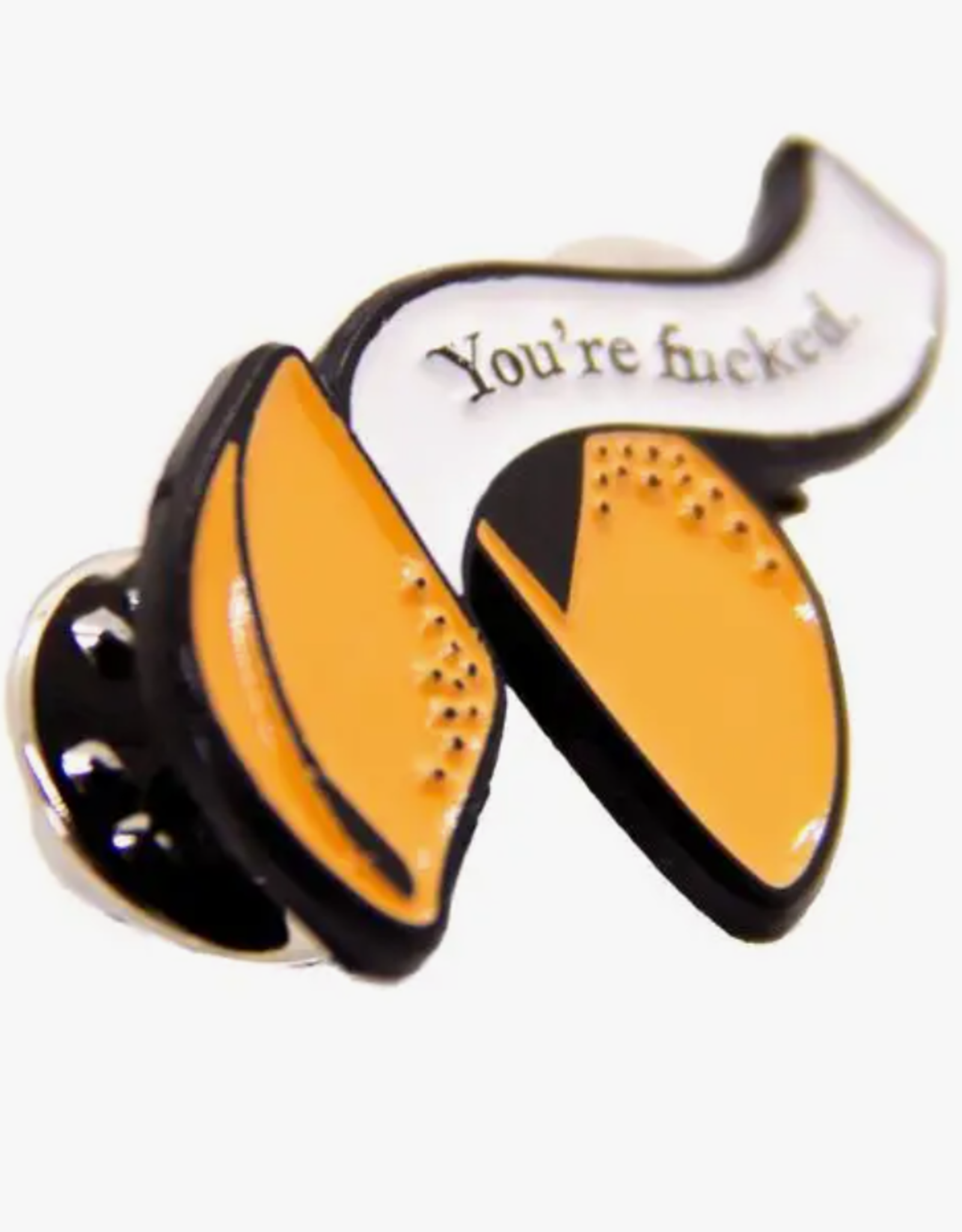 You'Re Fucked Fortune Cookie Enamel Pin