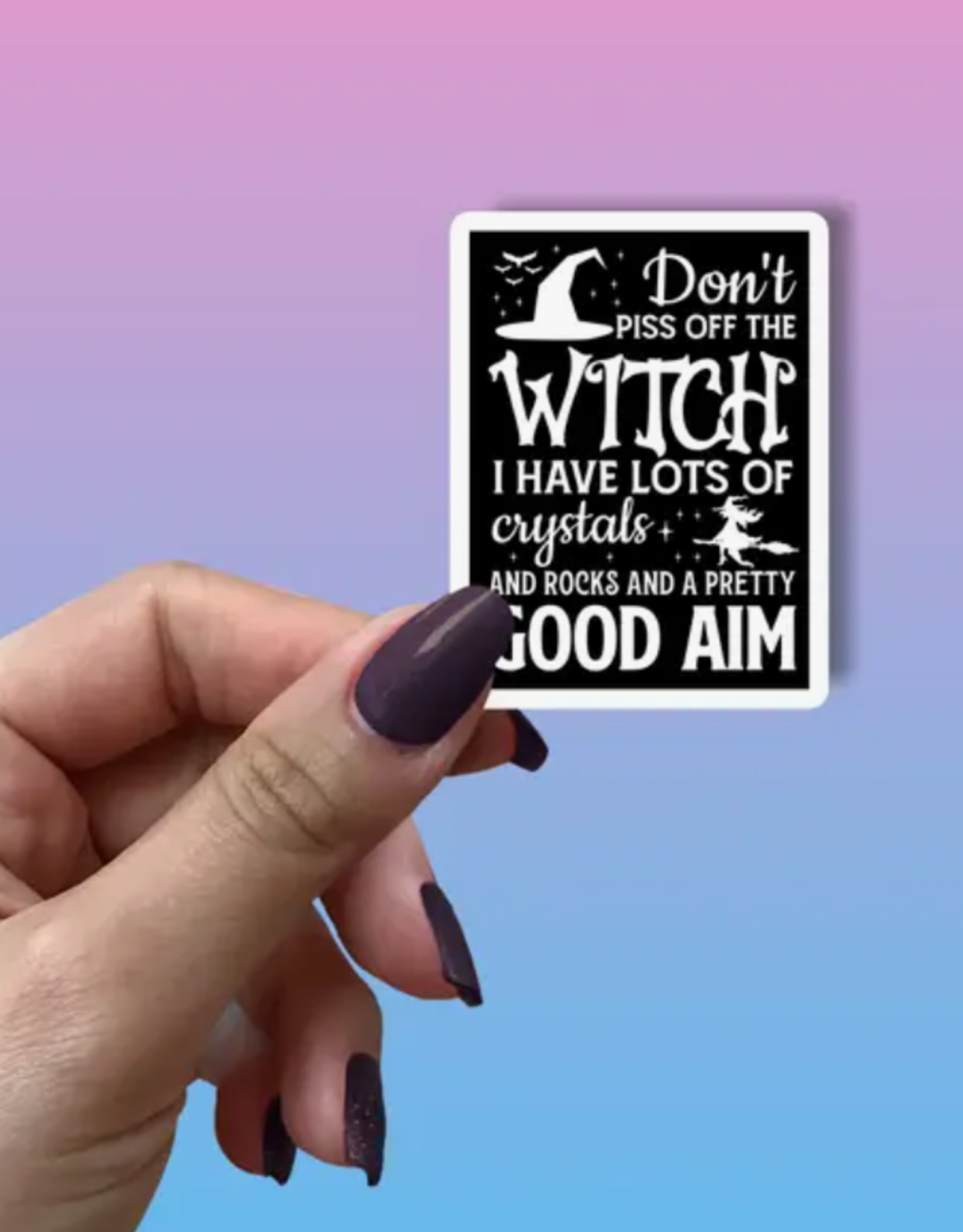 Don't Piss Off The Witch Sticker Metaphysical Intention