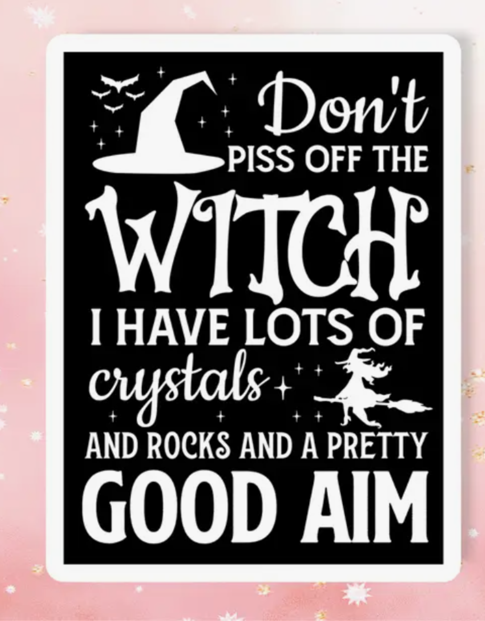 Don't Piss Off The Witch Sticker Metaphysical Intention