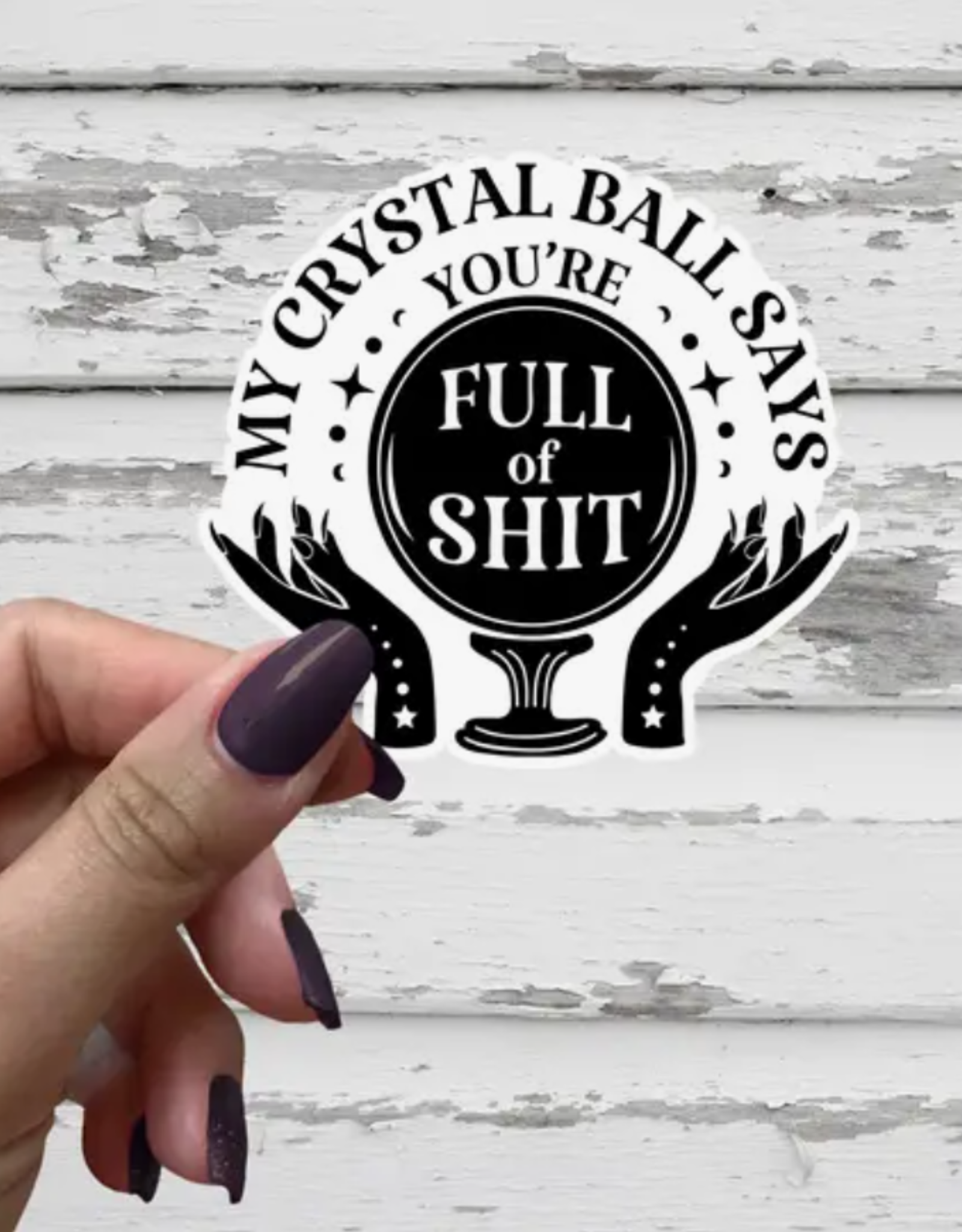 My Crystal Ball Says - Sticker Metaphysical Intention