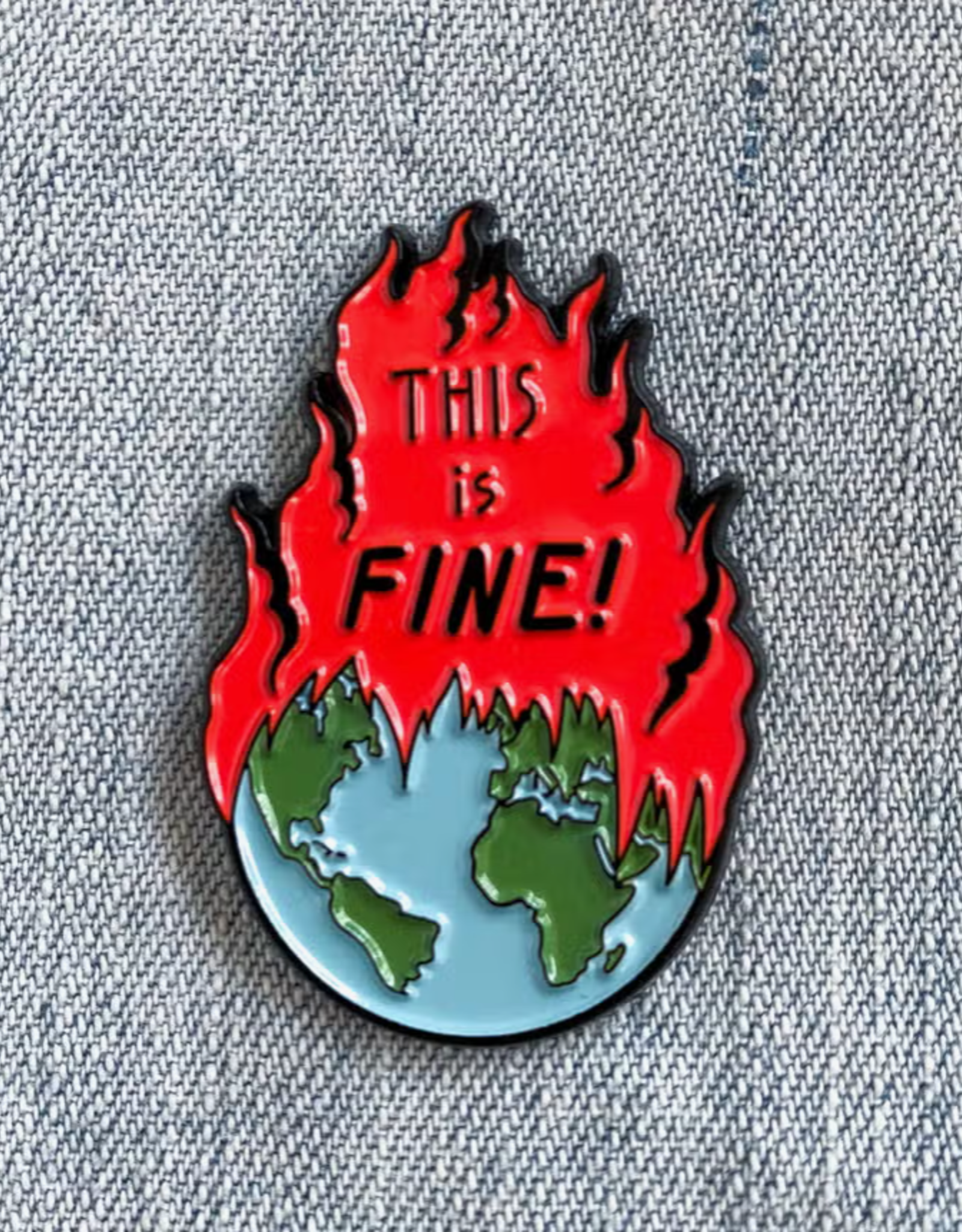 "This is Fine!" Earth on Fire Enamel Pin