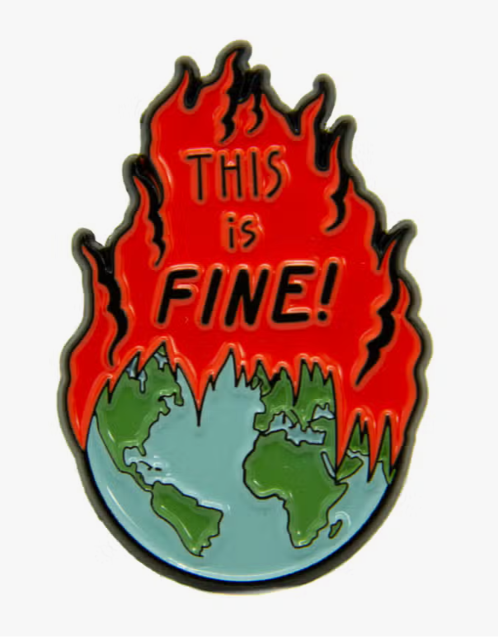 "This is Fine!" Earth on Fire Enamel Pin