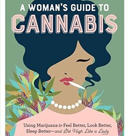 Hachette Book Group -A Woman's Guide to Cannabis