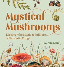 *Mystical Mushrooms