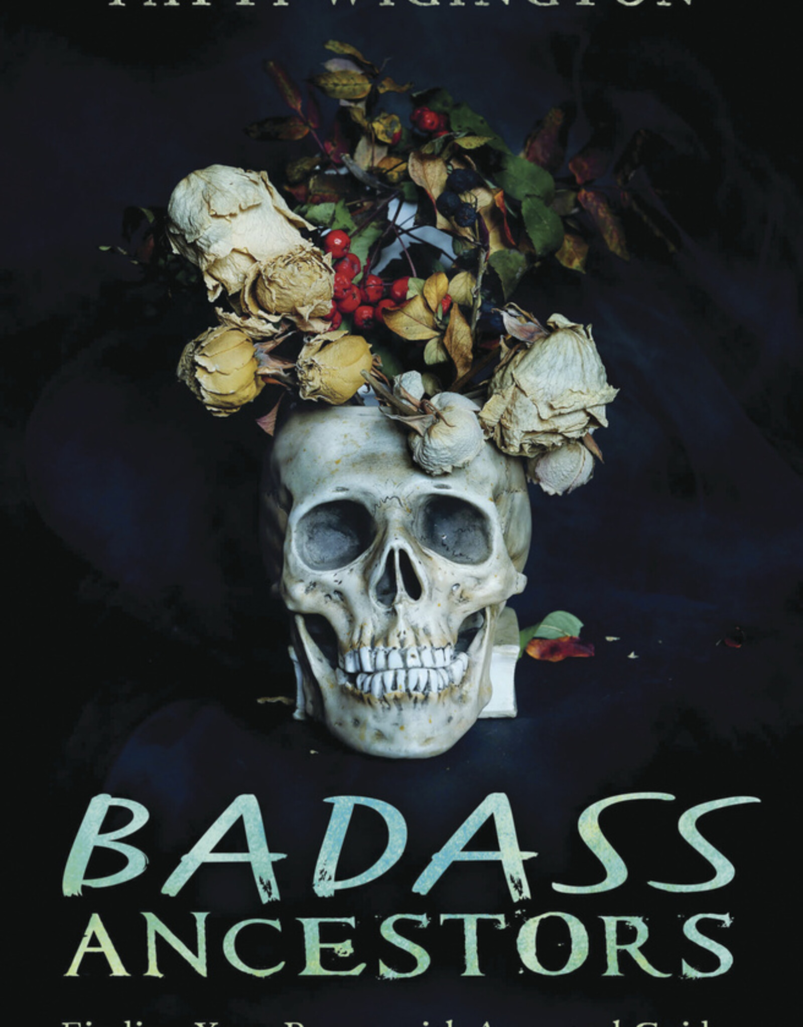 *Badass Ancestors