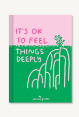 Chronicle Books *It's OK to Feel Things Deeply