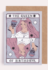 Queen of Birthdays Card