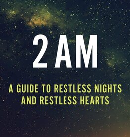 2 AM: A Guide To Restless Nights And Restless Hearts