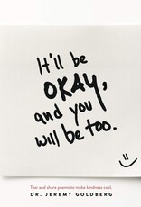 It’ll Be Okay, And You Will Be Too.