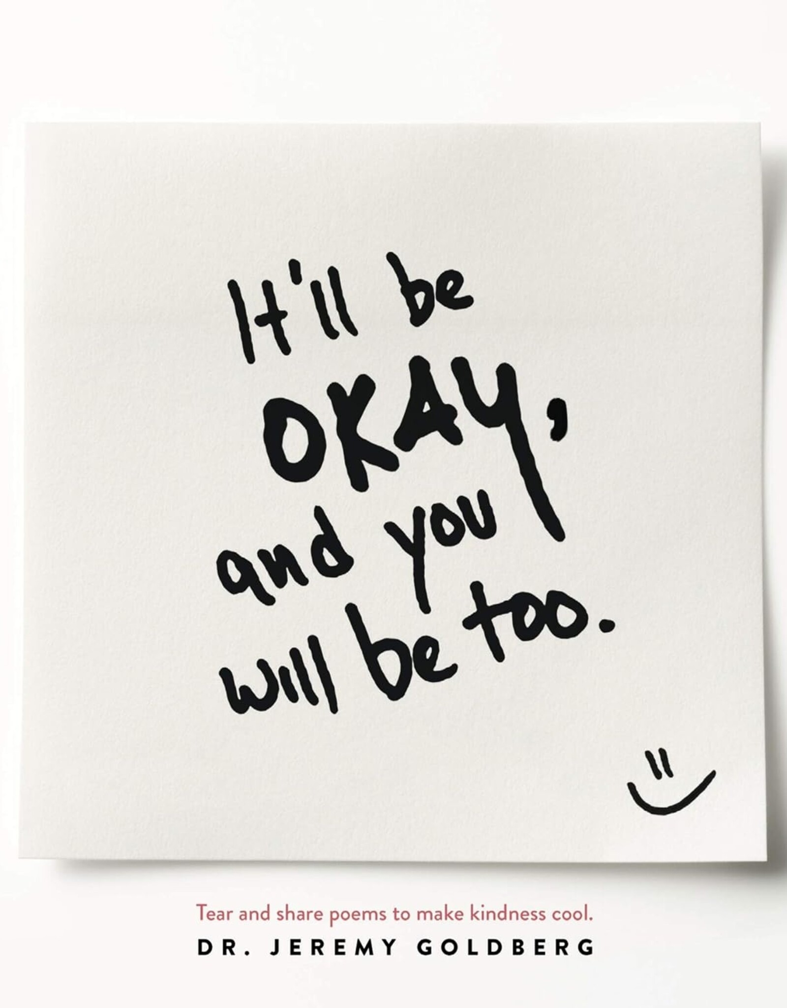 It’ll Be Okay, And You Will Be Too.