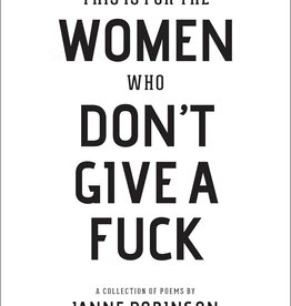 This Is For The Women Who Don’t Give A F*ck