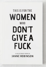 This Is For The Women Who Don’t Give A F*ck