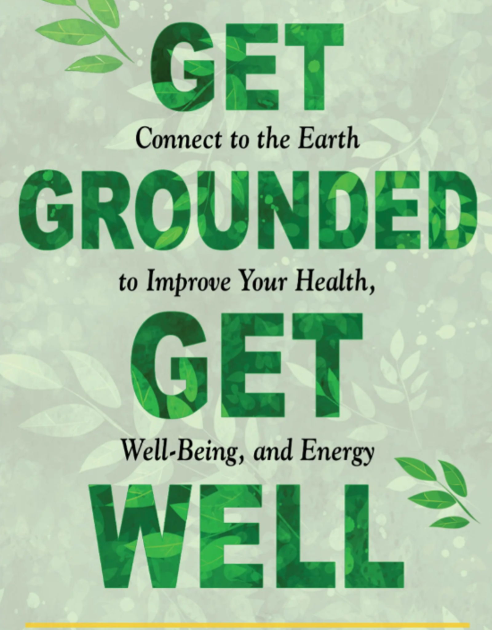 Get Grounded, Get Well