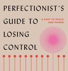 The Perfectionist's Guide to Losing Control